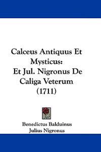 Calceus Antiquus Et Mysticus
