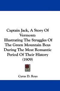 Captain Jack, a Story of Vermont