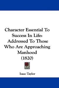 Character Essential to Success in Life