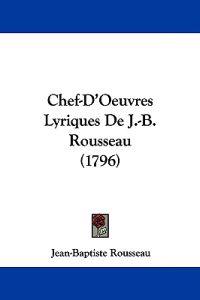 Chef-d'oeuvres Lyriques De J.-b. Rousseau