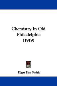 Chemistry in Old Philadelphia