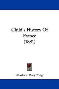 Child's History Of France (1881)