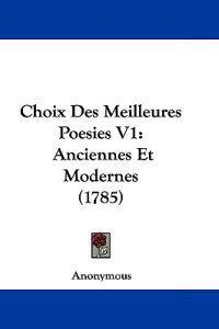Choix Des Meilleures Poesies