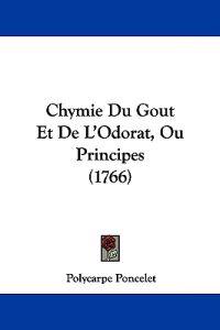 Chymie Du Gout Et De L'odorat, Ou Principes