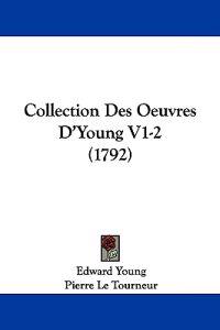 Collection Des Oeuvres D'Young V1-2 (1792)