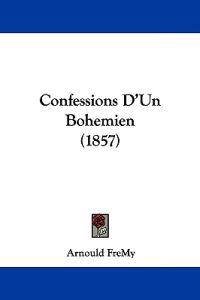 Confessions D'un Bohemien