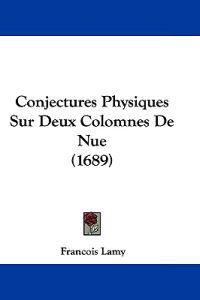 Conjectures Physiques Sur Deux Colomnes De Nue