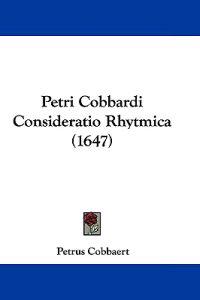 Cobbaert, P: Petri Cobbardi Consideratio Rhytmica (1647)