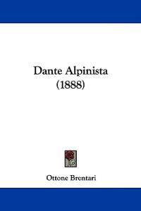 Dante Alpinista (1888)
