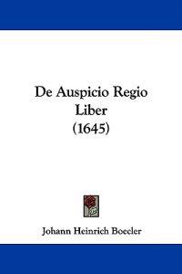De Auspicio Regio Liber (1645)