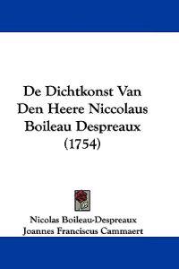 de Dichtkonst Van Den Heere Niccolaus Boileau Despreaux (1754)