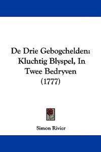 Rivier, S: Drie Gebogchelden