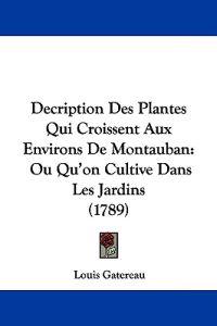 Decription Des Plantes Qui Croissent Aux Environs De Montauban