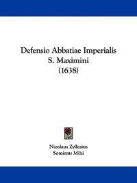 Defensio Abbatiae Imperialis S. Maximini (1638)