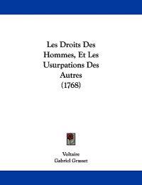 Les Droits Des Hommes, Et Les Usurpations Des Autres (1768)