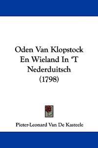 Oden Van Klopstock En Wieland In 'T Nederduitsch (1798)
