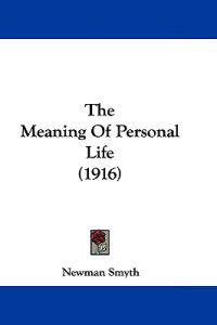The Meaning Of Personal Life (1916)