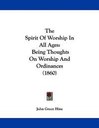 The Spirit Of Worship In All Ages