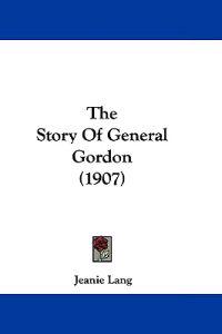The Story Of General Gordon (1907)