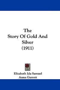 The Story Of Gold And Silver (1911)