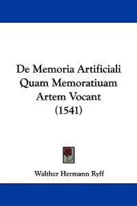 De Memoria Artificiali Quam Memoratiuam Artem Vocant (1541)