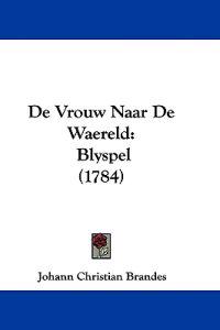 Brandes, J: Vrouw Naar De Waereld