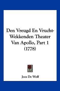Den Vreugd En Vrucht-Wekkenden Theater Van Apollo, Part 1 (1778)