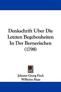 Fisch, J: Denkschrift Uber Die Letzten Begebenheiten In Der