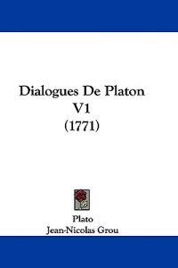 Dialogues De Platon V1 (1771)