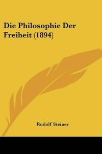 Die Philosophie Der Freiheit (1894)