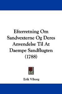Viborg, E: Efterretning Om Sandvexterne Og Deres Anvendelse