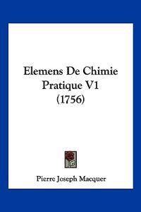 Elemens De Chimie Pratique V1 (1756)