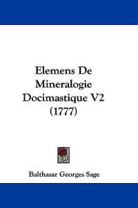 Elemens De Mineralogie Docimastique V2 (1777)