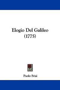 Elogio Del Galileo (1775)