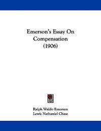 Emerson's Essay On Compensation (1906)