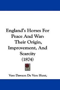 England's Horses For Peace And War
