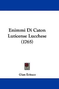Enimmi Di Caton Luticense Lucchese (1765)