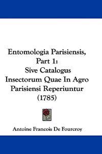 Entomologia Parisiensis, Part 1