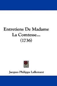 Entretiens De Madame La Comtesse... (1736)