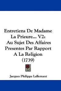 Entretiens De Madame La Prieure... V2