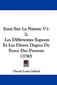 Gabriel, C: Essai Sur La Nature V1-2