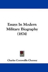 Essays In Modern Military Biography (1874)