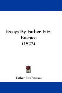 Essays By Father Fitz-Eustace (1822)