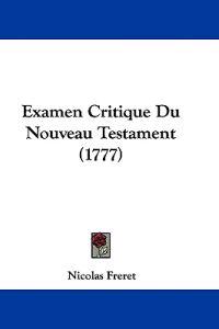 Examen Critique Du Nouveau Testament (1777)
