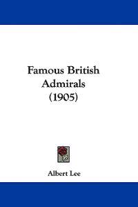 Famous British Admirals (1905)