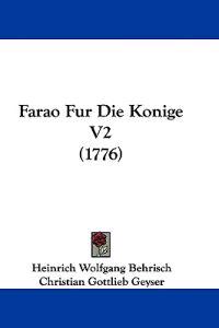 Behrisch, H: Farao Fur Die Konige V2 (1776)
