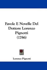 Favole E Novelle Del Dottore Lorenzo Pignotti (1786)