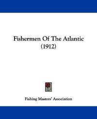 Fishermen Of The Atlantic (1912)