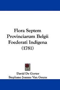 Flora Septem Provinciarum Belgii Foederati Indigena (1781)