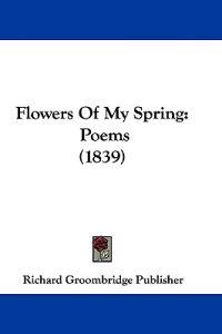 Flowers Of My Spring